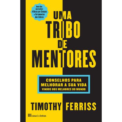 Uma Tribo de Mentores de Timothy Ferriss de Timothy Ferriss