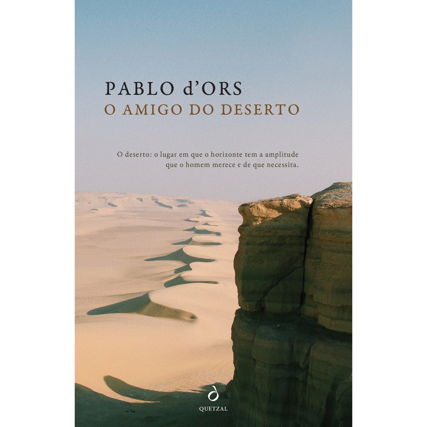 O Amigo do Deserto de Pablo d'Ors