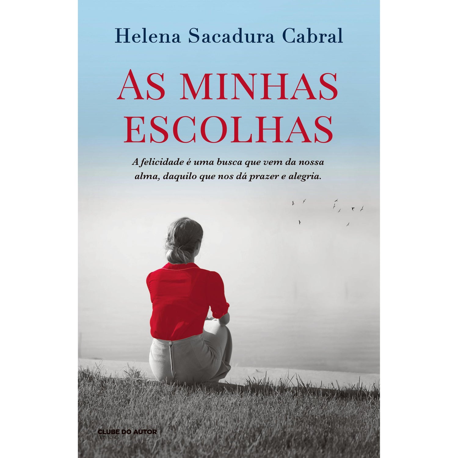 As Minhas Escolhas de Helena Sacadura Cabral