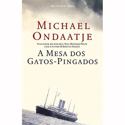 A Mesa dos Gatos-Pingados de Michael Ondaatje