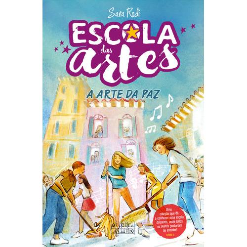 Escola das Artes Nº 3 - A Arte da Paz de Sara Rodi
