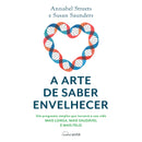 A Arte de Saber Envelhecer de Annabel Streets