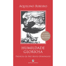 Humildade Gloriosa de Aquilino Ribeiro