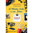 A Minha Vida é um Filme de Paula Pimenta - Lado B