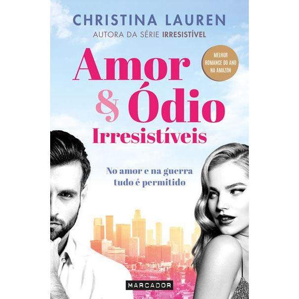 Amor & Ódio Irresistíveis de Christina Lauren