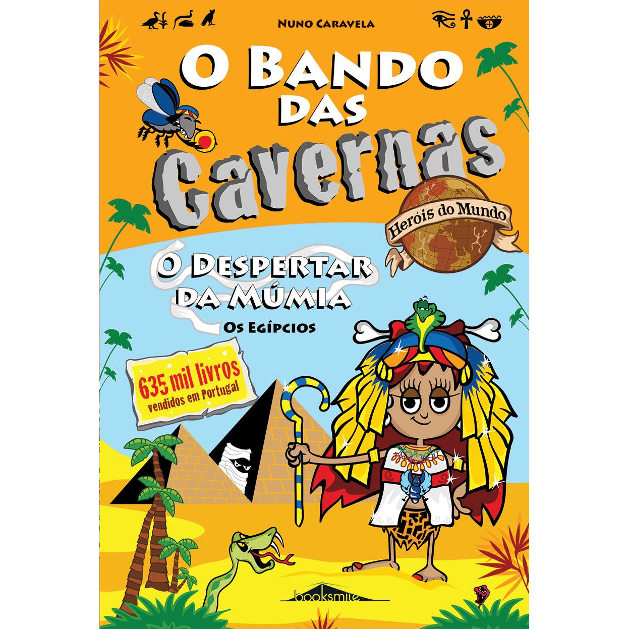 O Bando das Cavernas - Heróis do Mundo N.º 4 de Nuno Caravela - O Despertar da Múmia