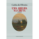 Uma Abelha na Chuva de Carlos de Oliveira