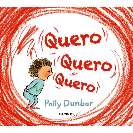 Quero, Quero, Quero de Polly Dunbar