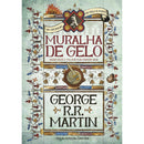 As Crónicas de Gelo e Fogo 2 - A Muralha de Gelo (Edição especial limitada) de George R. R. Martin