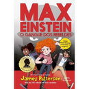 Max Einstein 2 - O Gangue dos Rebeldes de James Patterson e Chris Tebbetts