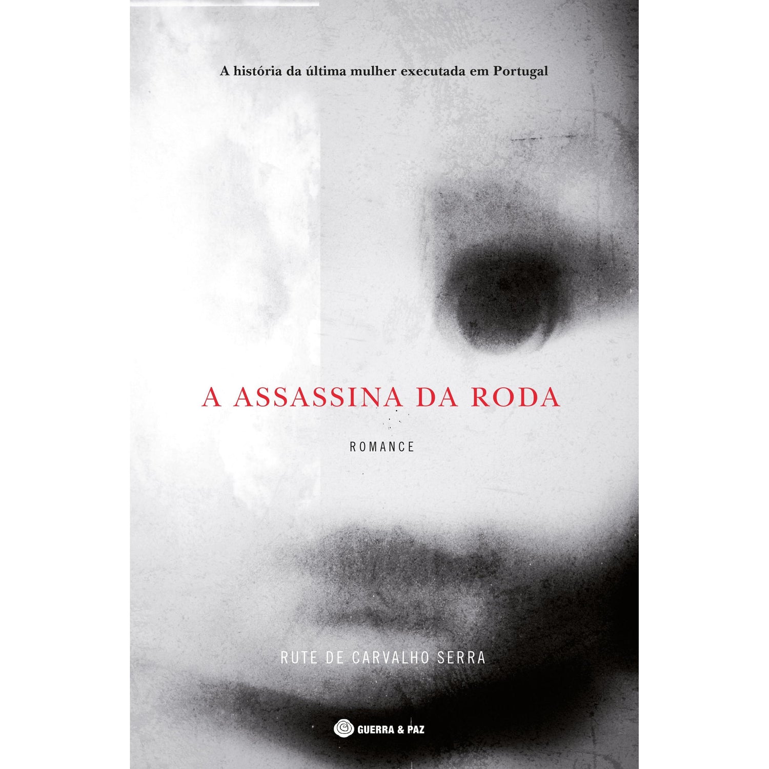 A Assassina da Roda de Rute de Carvalho Serra