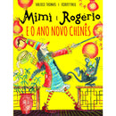 Mimi e Rogério e o Ano Novo Chinês de Valerie Thomas e Korky Paul
