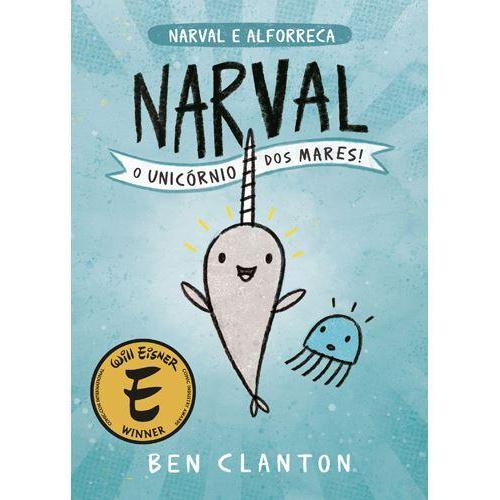Narval, o Unicórnio dos Mares! de Ben Clanton