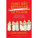 Como Não Estragar Completamente os Filhos de James Breakwell