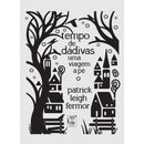 Tempo de Dádivas de Patrick Leigh Fermor