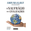O Naufrágio das Civilizações de Amin Maalouf