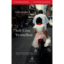 Sob Céus Vermelhos de Karoline Kan