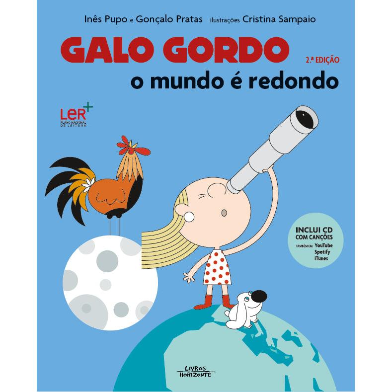 Galo Gordo - O Mundo é Redondo de Inês Pupo e Gonçalo Pratas