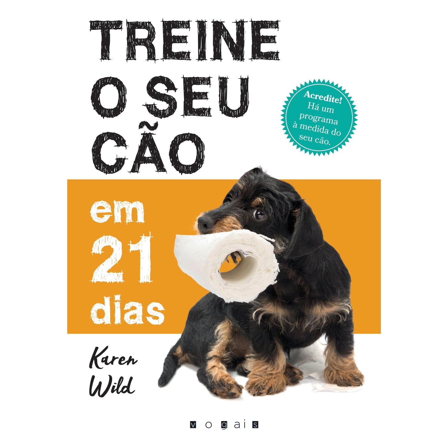 Treine o Seu Cão em 21 Dias de Karen Wild