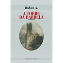 A Torre da Barbela de Ruben A.