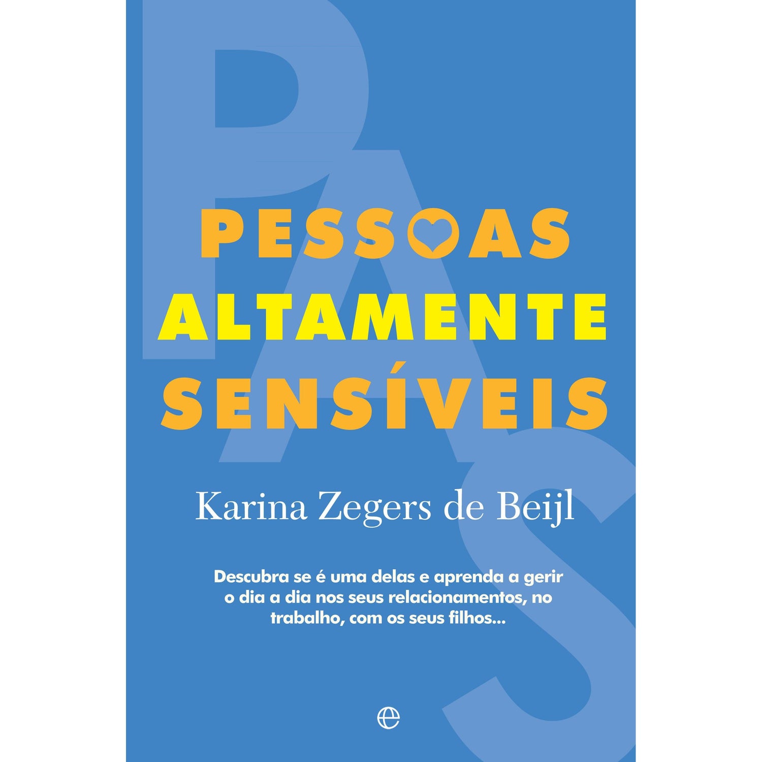 Pessoas Altamente Sensíveis de Karina Zegers de Beijl