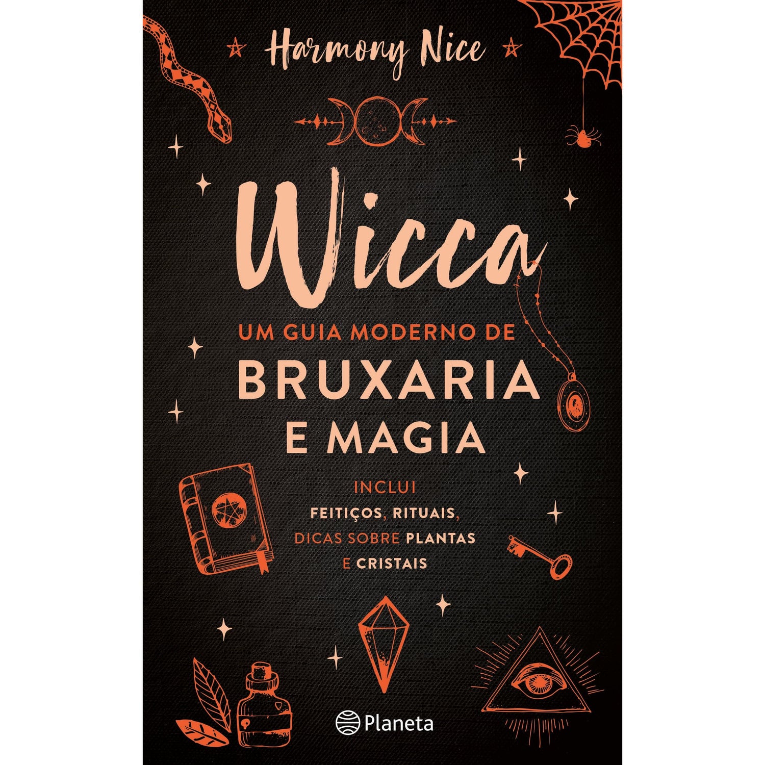Wicca - Um Guia Moderno de Bruxaria e Magia de Harmony Nice