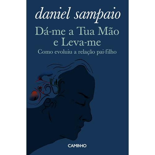Dá-me a Tua Mão e Leva-me de Daniel Sampaio
