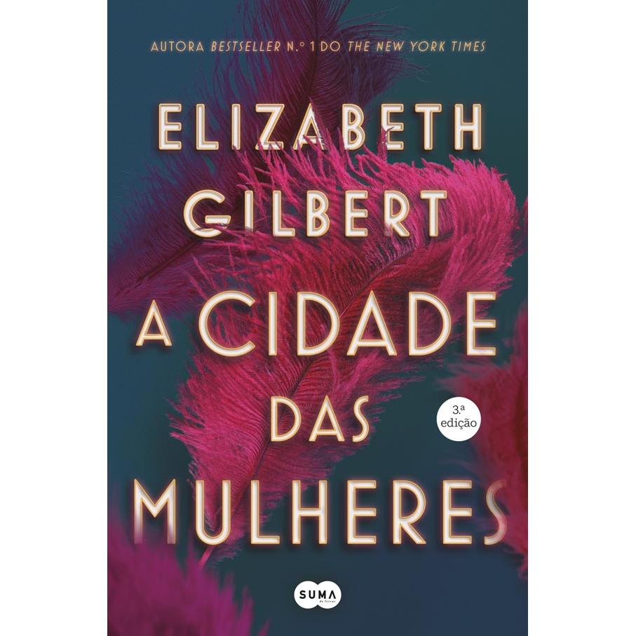 A Cidade das Mulheres de Elizabeth Gilbert