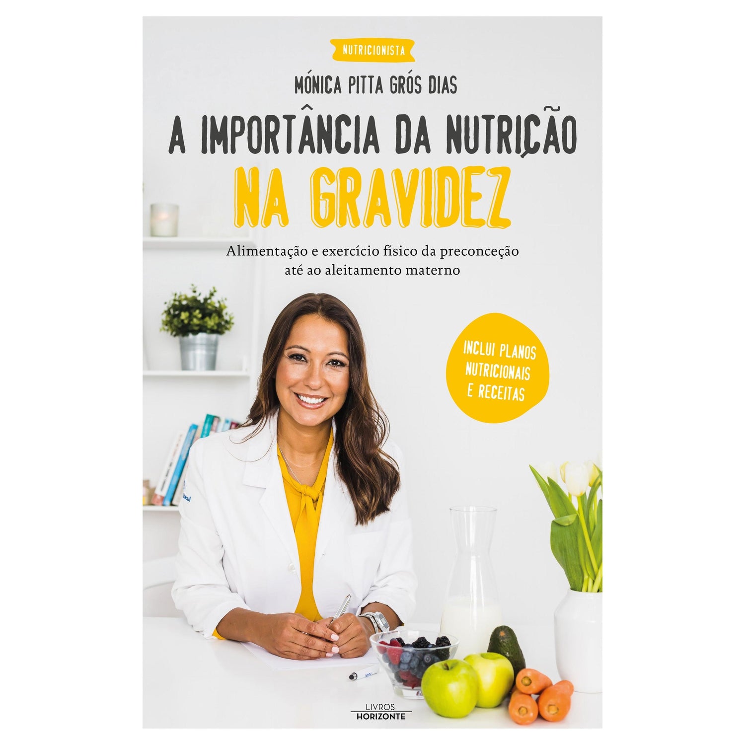 A Importância da Nutrição na Gravidez de Mónica Pitta Grós Dias