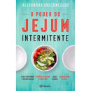 O Poder do Jejum Intermitente  de Alexandra Vasconcelos