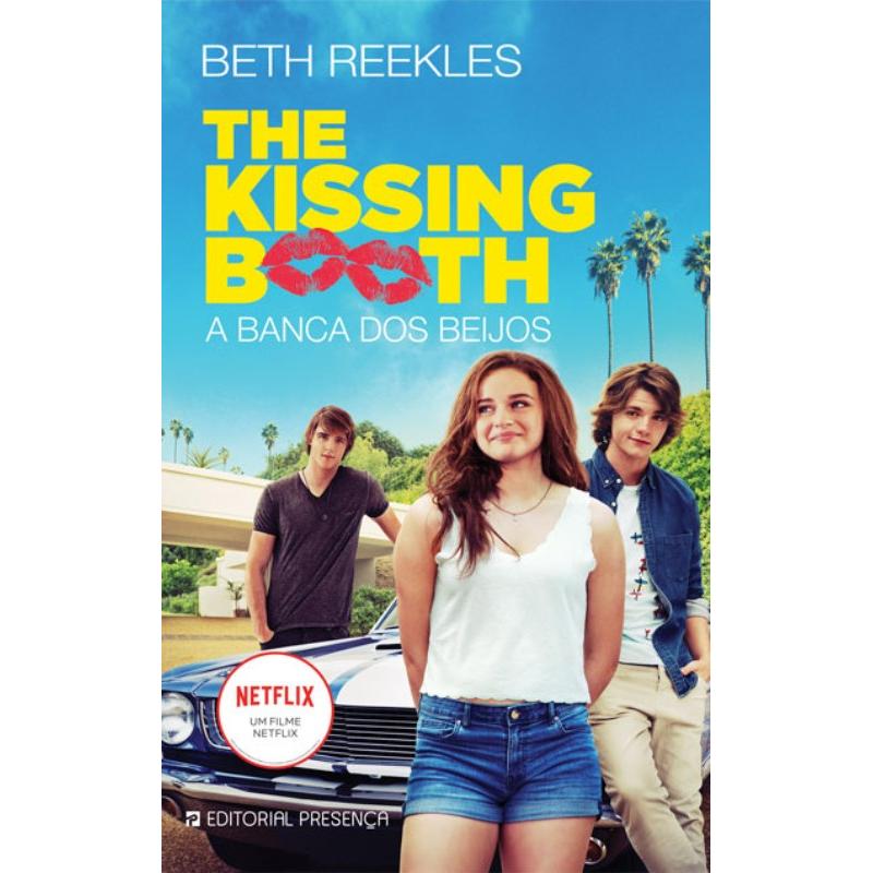 The Kissing Booth - A Banca dos Beijos de Beth Reekles