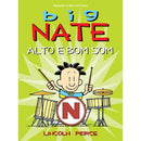 Big Nate - Alto e Bom Som de Lincoln Peirce