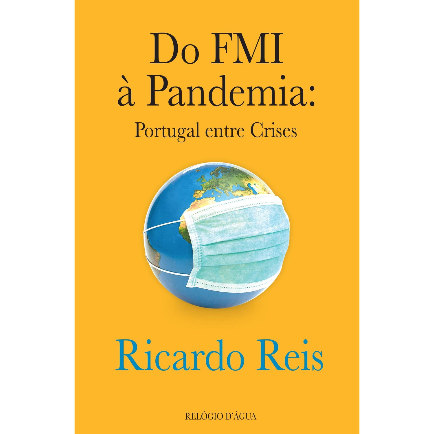 Do FMI à Pandemia de Ricardo Reis
