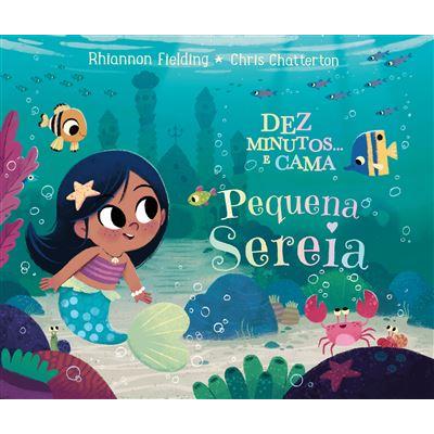 Dez Minutos... e Cama Pequena Sereia de Rhiannon Fielding