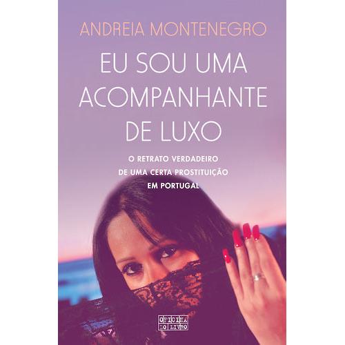 Eu Sou uma Acompanhante de Luxo de Andreia Montenegro