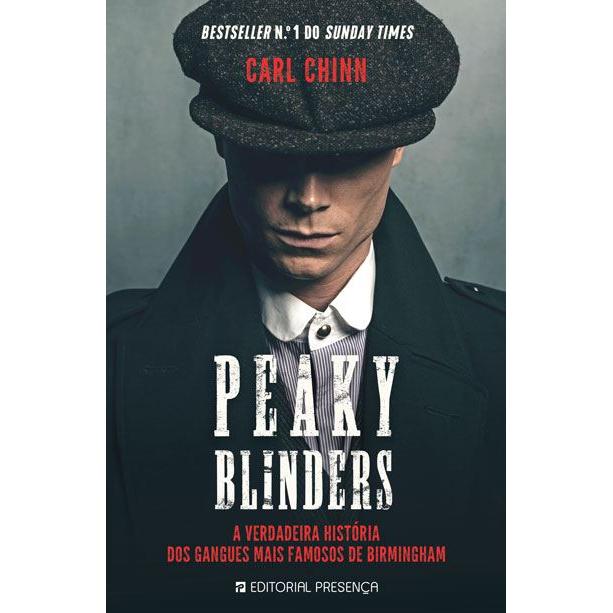 Peaky Blinders de Carl Chinn - A Verdadeira História dos Gangues Mais Famosos de Birmingham