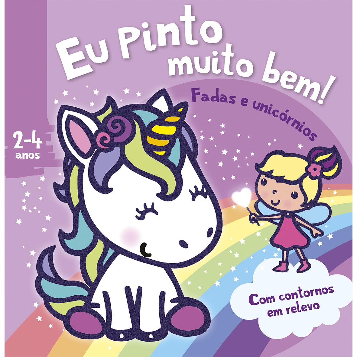 Eu Pinto Muito bem! - Fadas e Unicórnios de Vários Autores