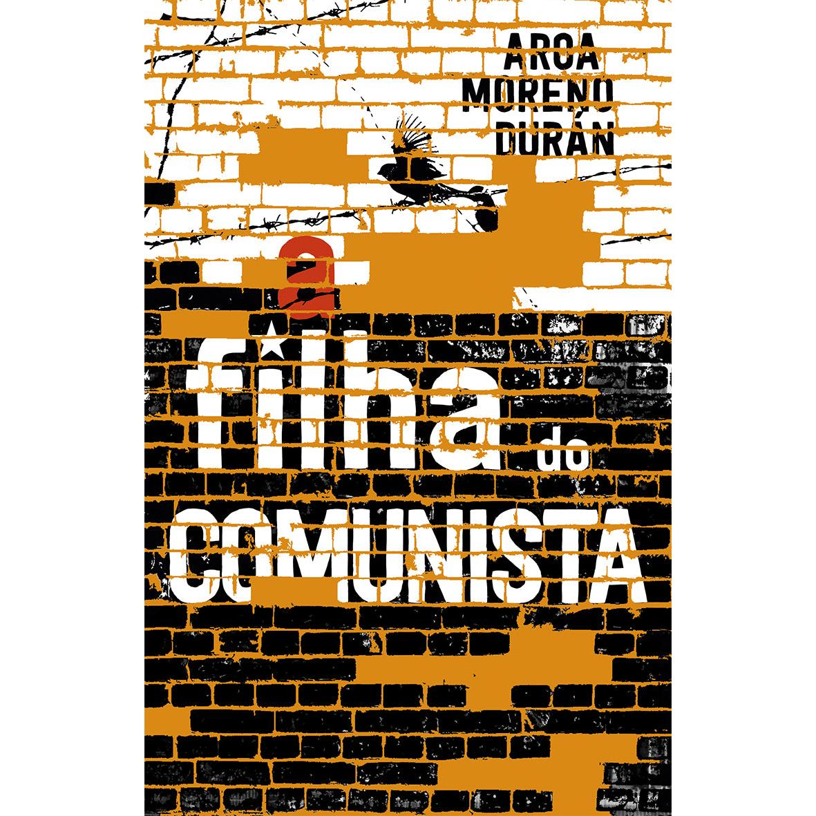 A Filha do Comunista de Aroa Moreno Durán