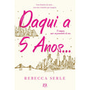 Daqui a Cinco Anos… de Rebecca Serle