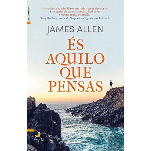 És Aquilo que Pensas de James Allen