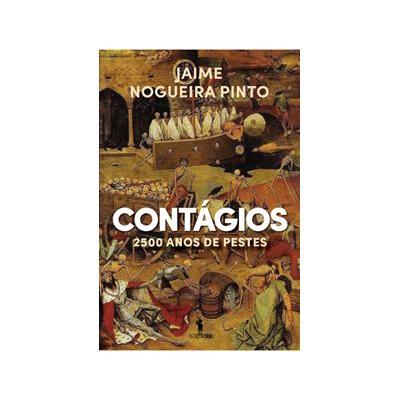 Contágios - 2500 Anos de Pestes de Jaime Nogueira Pinto