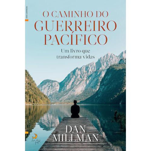 O Caminho do Guerreiro Pacífico de Dan Millman