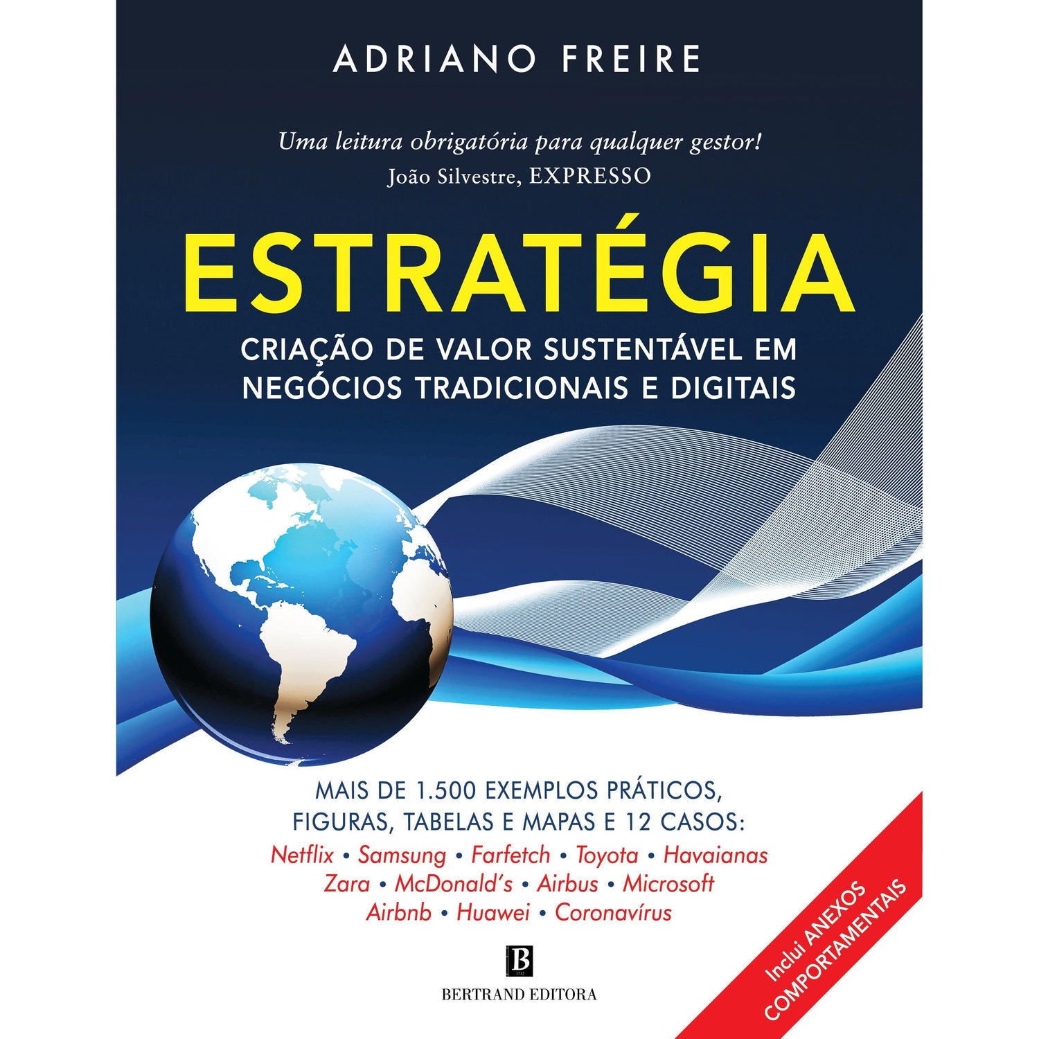 Estratégia: Criação de Valor Sustentável em Negócios Tradicionais e Digitais de Adriano Freire