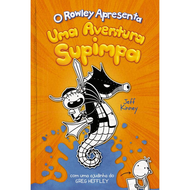 O Rowley Apresenta: uma Aventura Supimpa de Jeff Kinney - nº.2