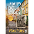 A Dádiva da Costureira de Paris de Fiona Valpy
