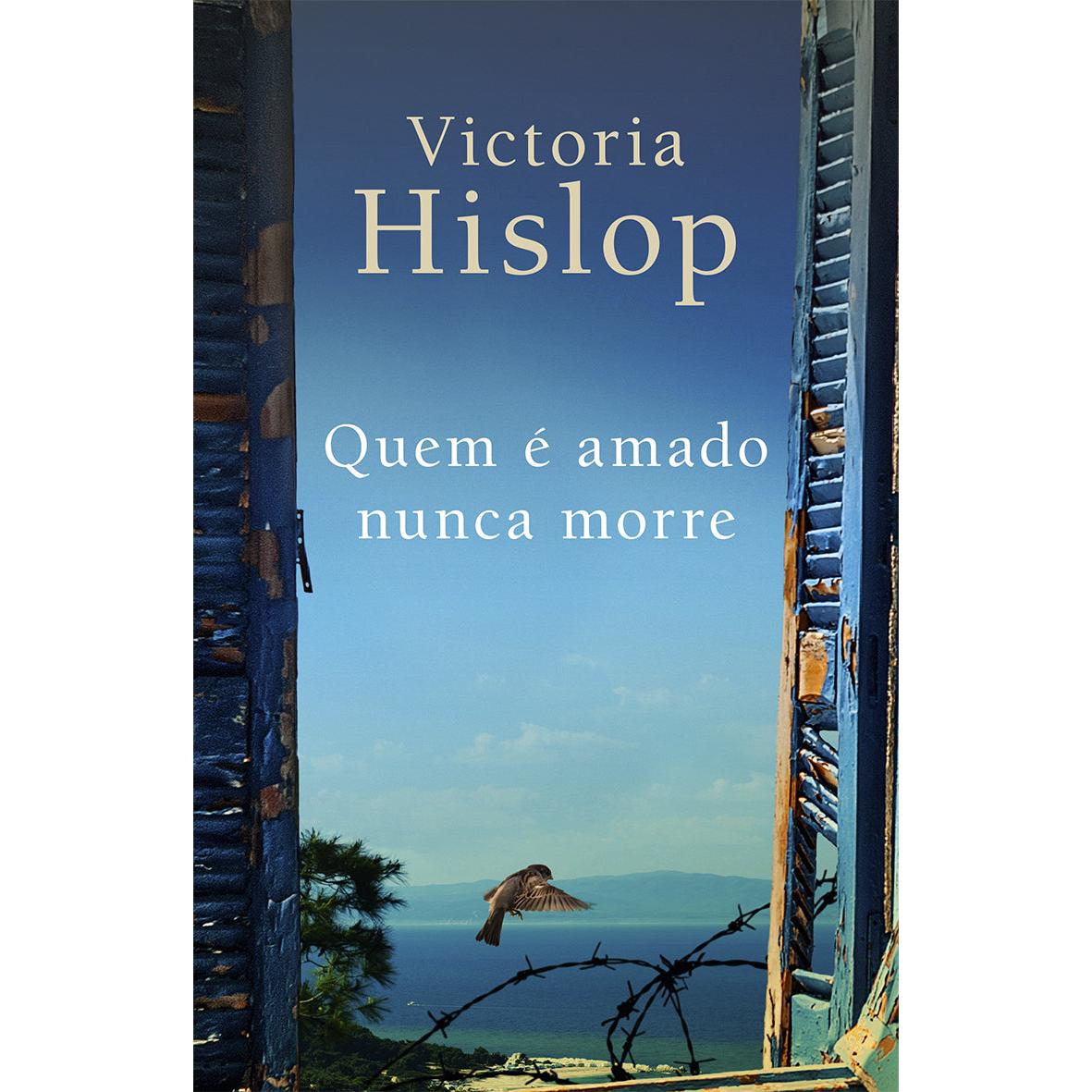 Quem é Amado Nunca Morre de Victoria Hislop