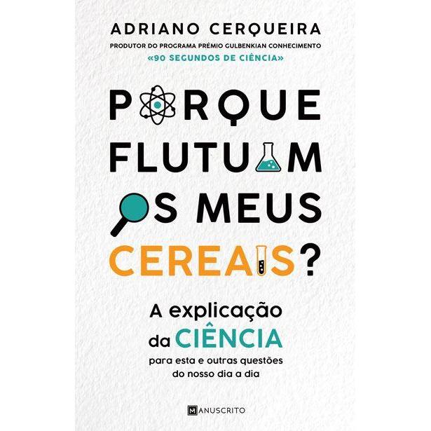 Porque Flutuam os Meus Cereais? de Adriano Cerqueira