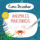 Como Desenhar Animais Marinhos de Anna Betts