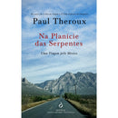 Na Planície das Serpentes de Paul Theroux