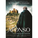 Afonso, O Conquistador de Maria Helena Ventura